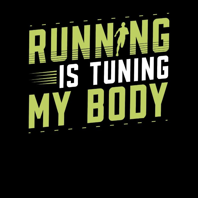 Running Is Tuning My Body Runner Marathon Trail