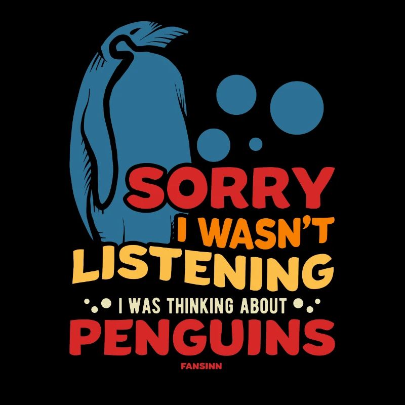 Désolé de ne pas écouter penguins