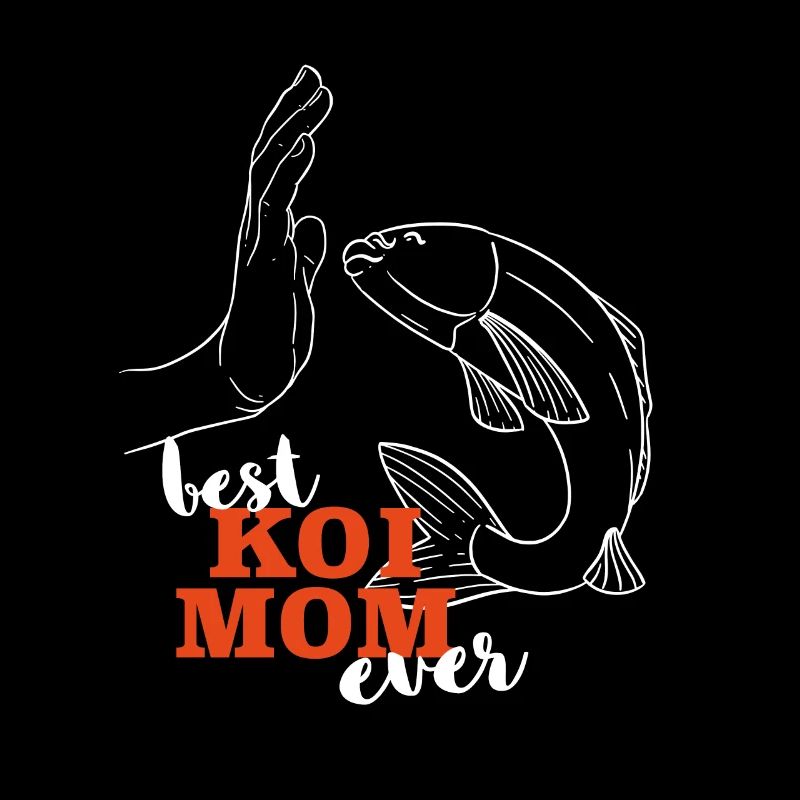 Kois Best Koi Mama ever Koi