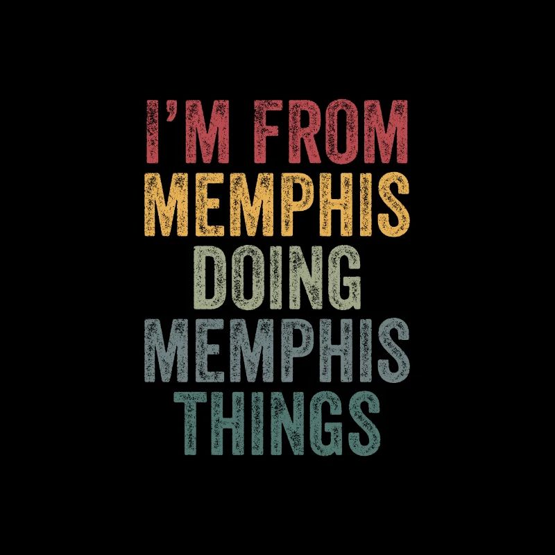 I'm from Memphis doing Memphis things