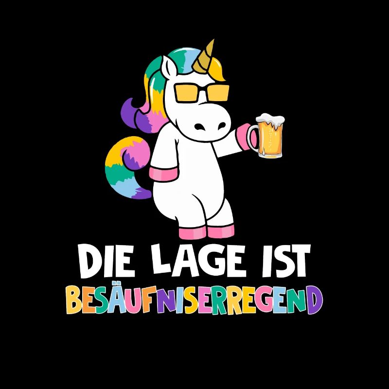 Die Lage ist besäufniserregend Einhorn