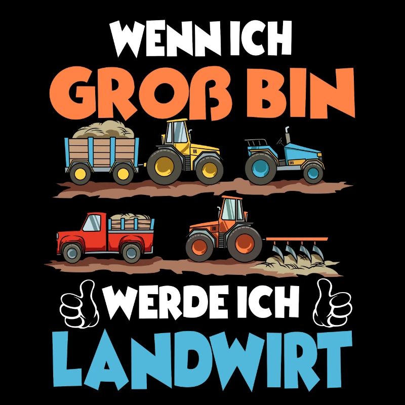 WENN ICH GROß BIN WERDE ICH LANDWIRT