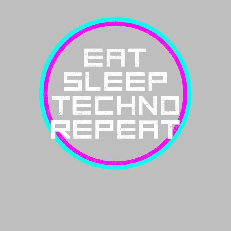 eat sleep techno repeat