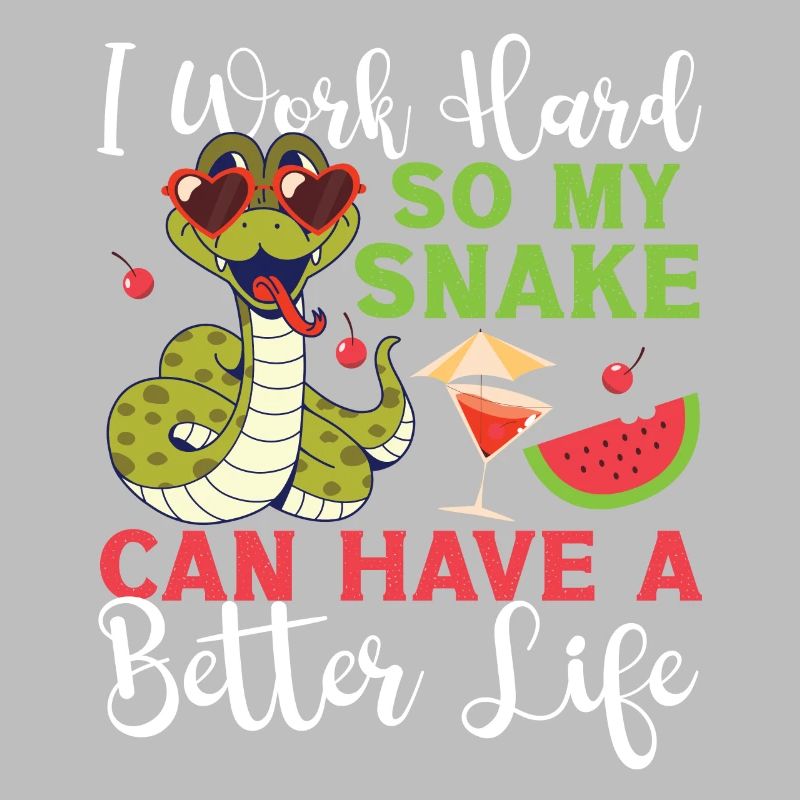 Snake Serpent I Worked So Hard So