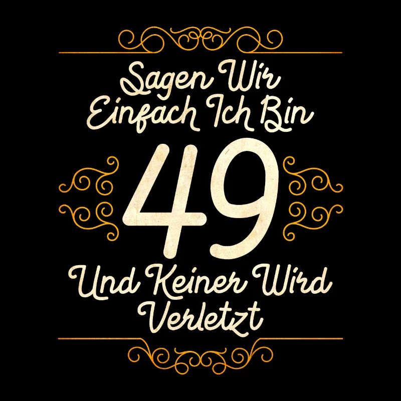 Sagen Wir Einfach Bin 49 Und Keiner Wird Verletzt