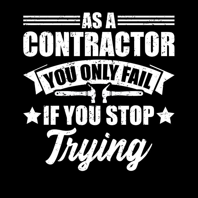 As A Contractor You Only Fail If You Stop Trying