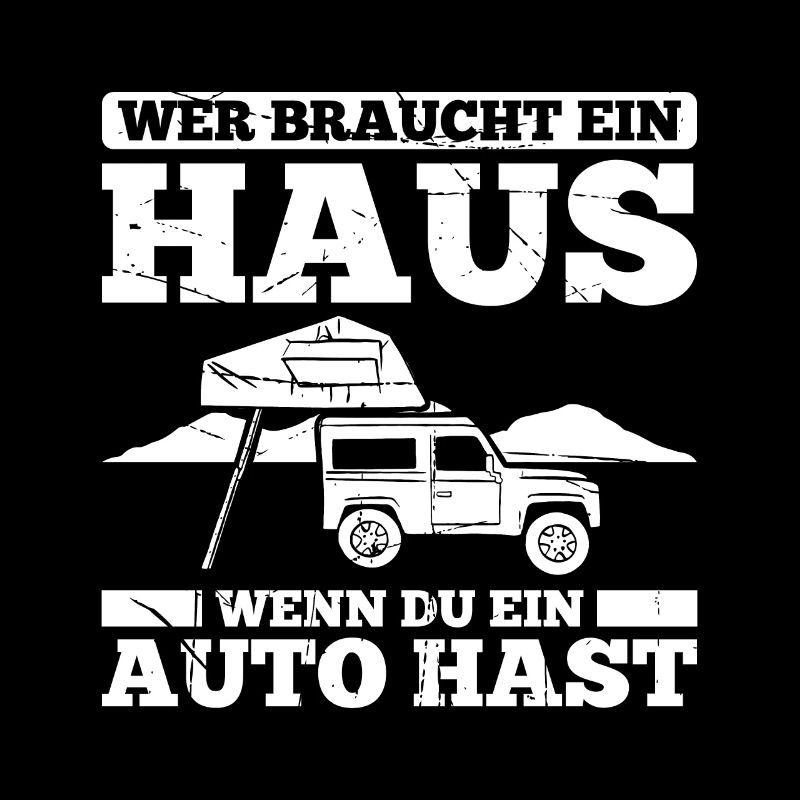 Wer Braucht Ein Haus Wenn Du Ein Auto Hast Camping