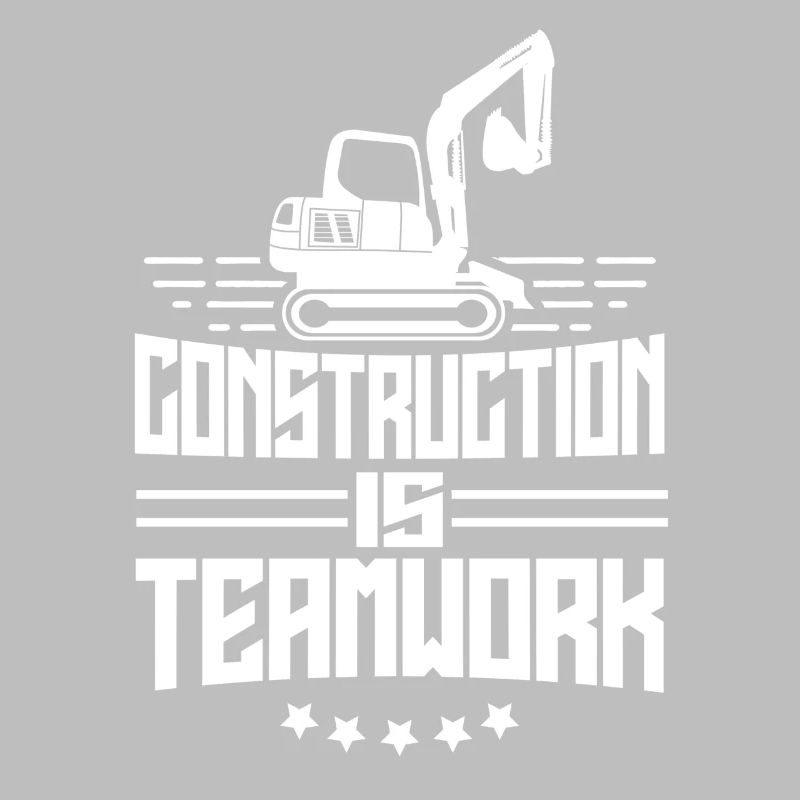 Construction work is teamwork Teamwork Construction Construction site