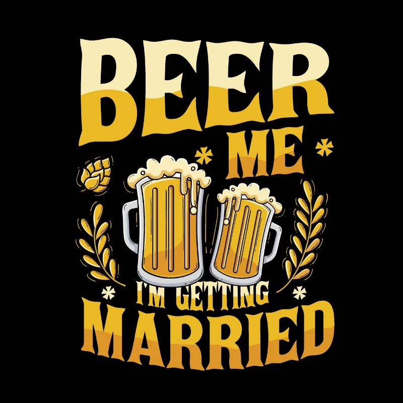 Beer Me I'm Getting Married.