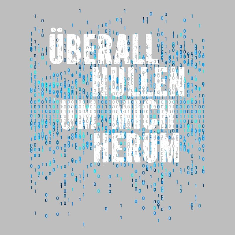Überall Nullen Um Mich Herum Nerd Programmierer