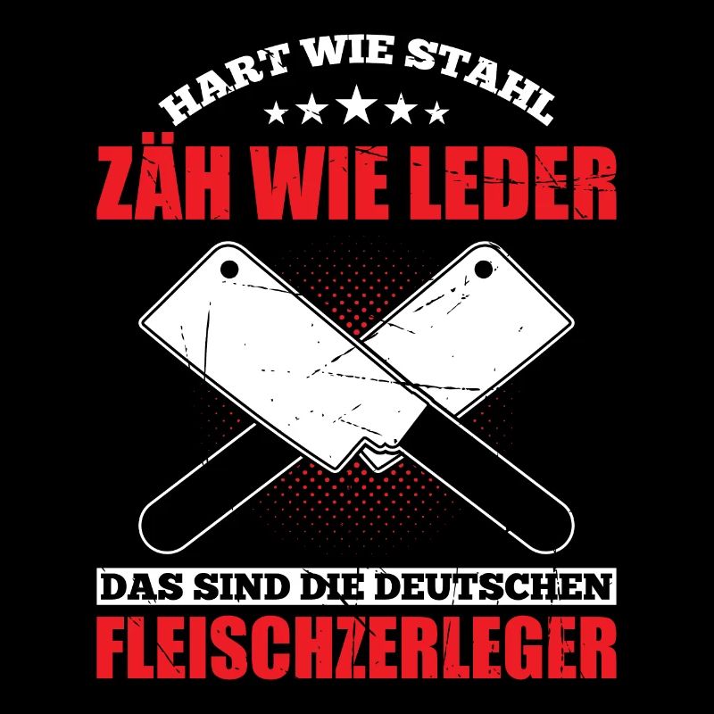 Hart Wie Stahl Zäh Wie Leder Fleischzerleger