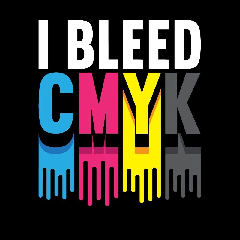 I Bleed CMYK Illustrator Graphic Designer