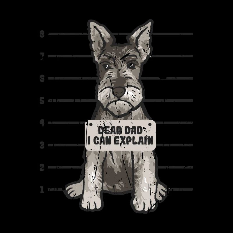 Dear dad I can explain - cute miniature schnauzer