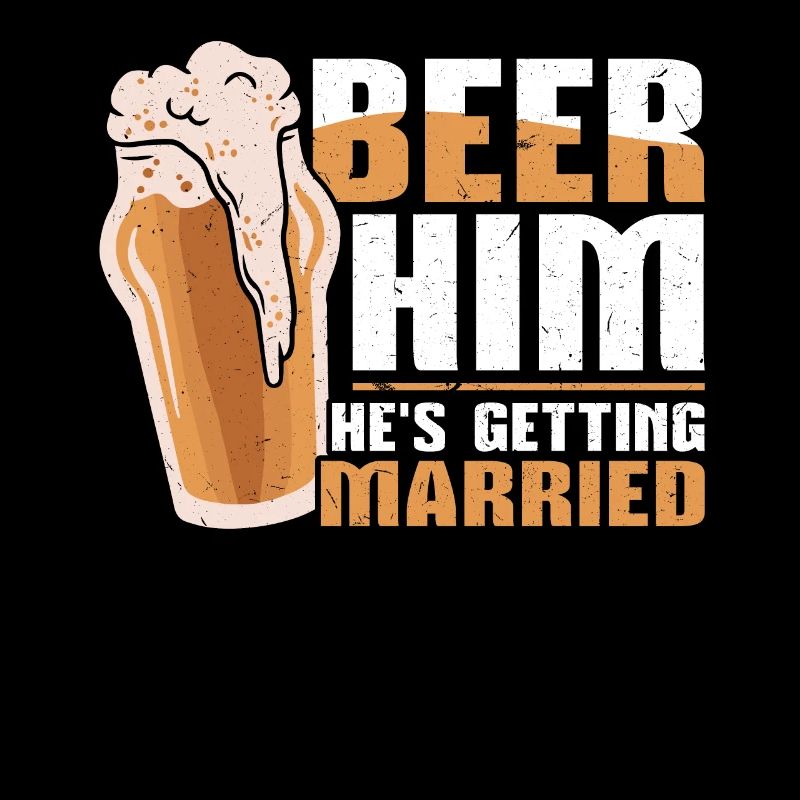 Beer Him - He marries - Bachelor party