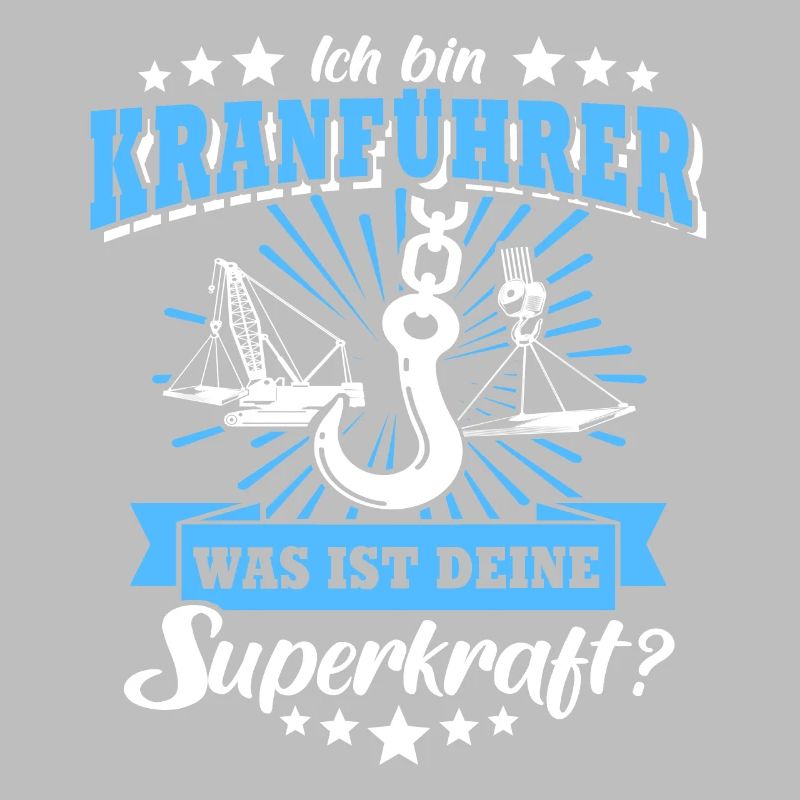 Kranführer Kran Sprüche Kranfahrer