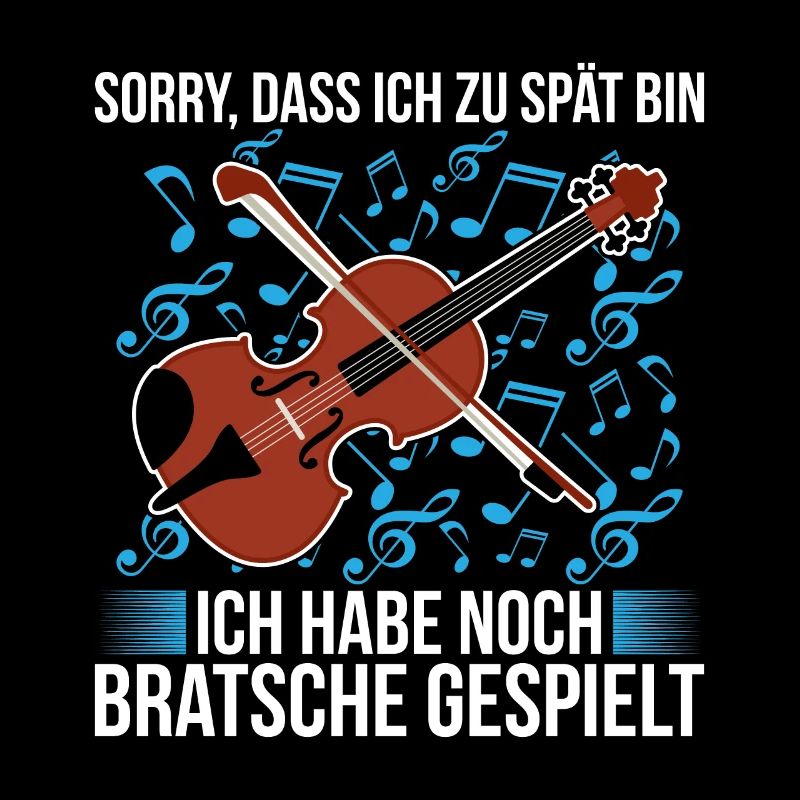 Sorry Dass Ich Zu Spät Bin Ich Habe Noch Bratsche