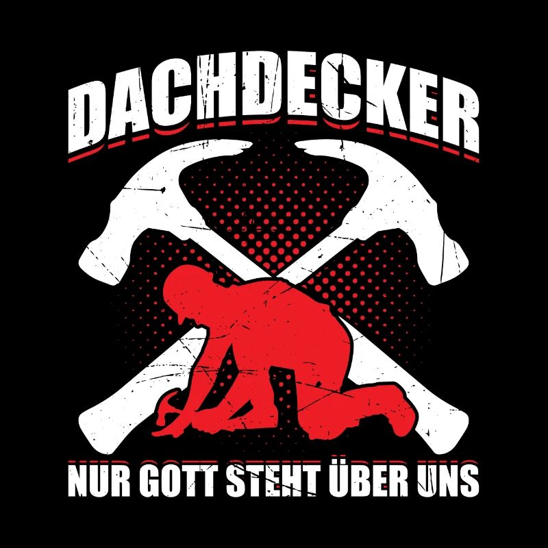 Dachdecker Nur Gott Steht Über Uns Geschenk