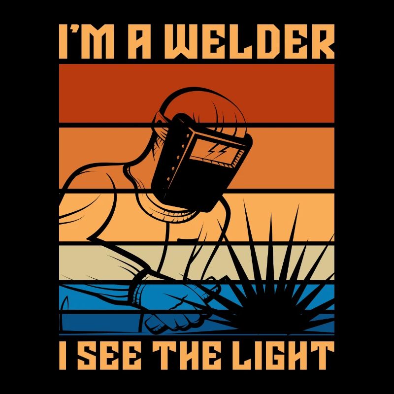 I'm A Welder I See The Light Welding Weld Retro