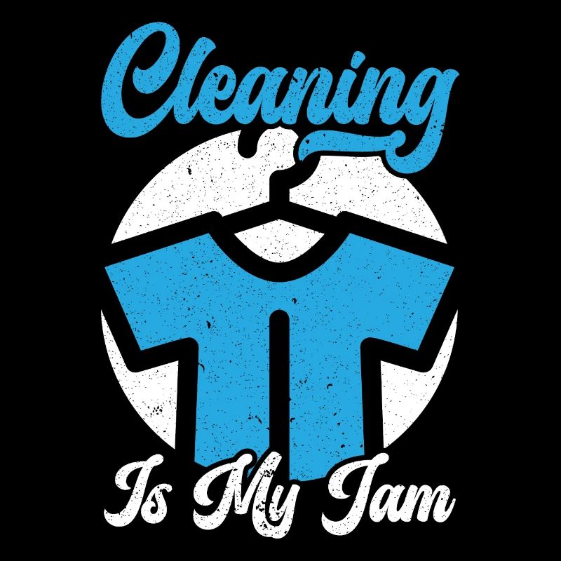 Cleaning Is My Jam Job Work Profession Dry Cleaner