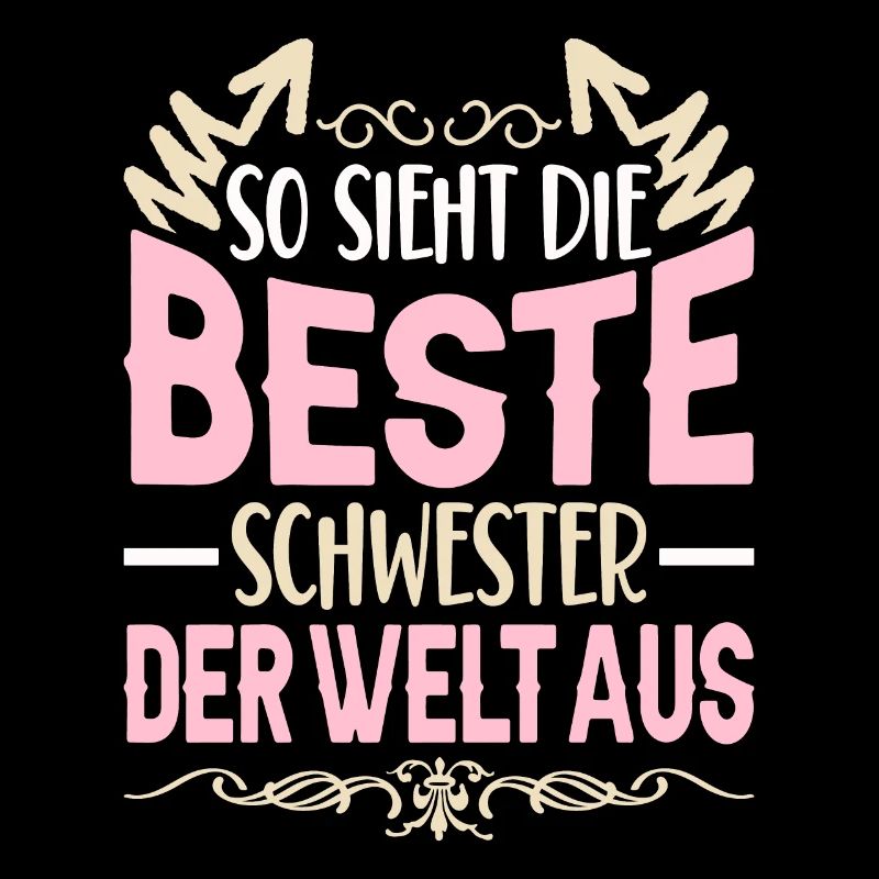 Beste Schwester Der Welt Aus Lustig Schwesterchen