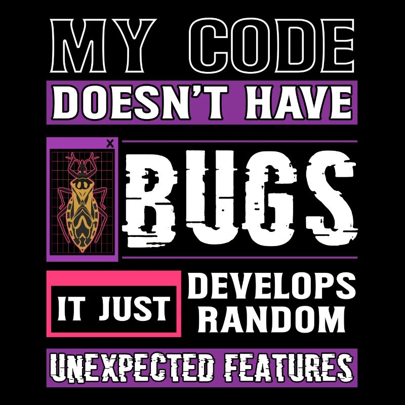 Developer My Code Has No Bugs Funny Coding
