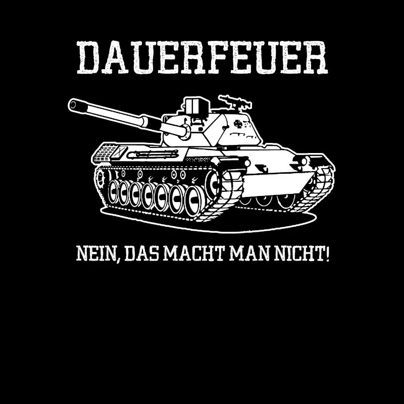 Dauerfeuer Nein Das Macht Man Nicht Panzer