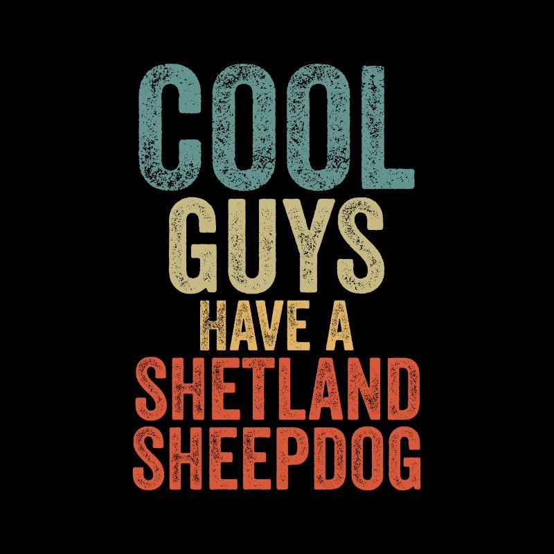 Cool Guys have a shetland sheepdog