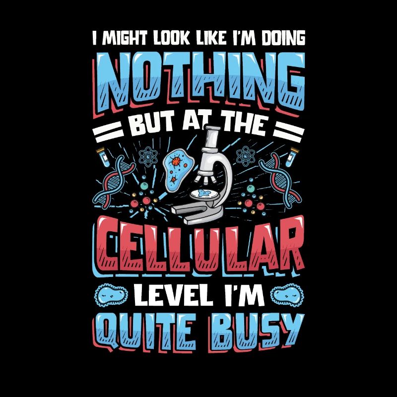 At the cellular level, I am a heavy worker.
