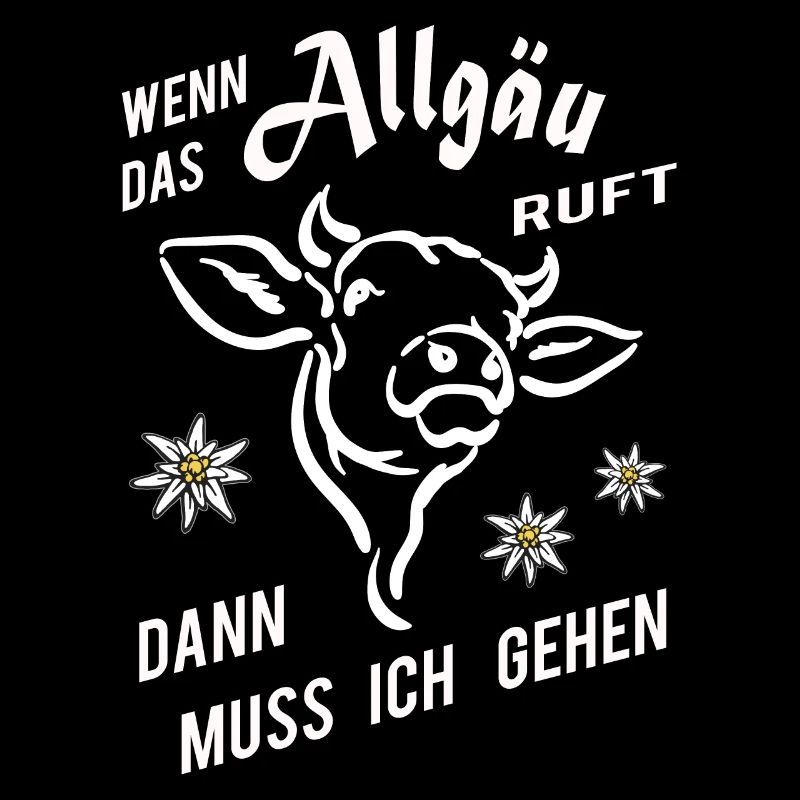 Wenn das Allgäu ruft lustiger Spruch