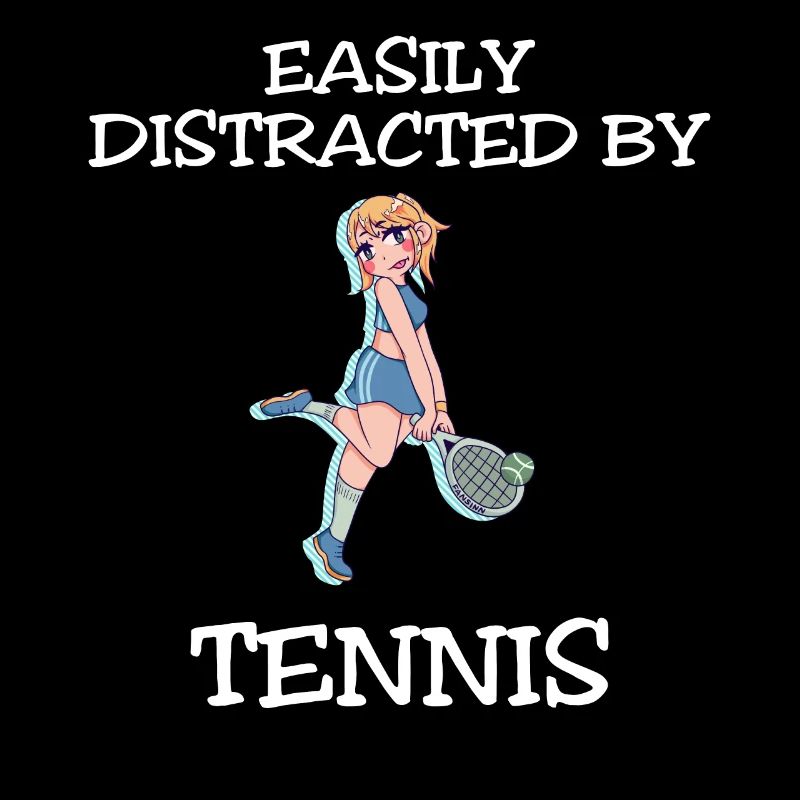 Easily Distracted By Tennis