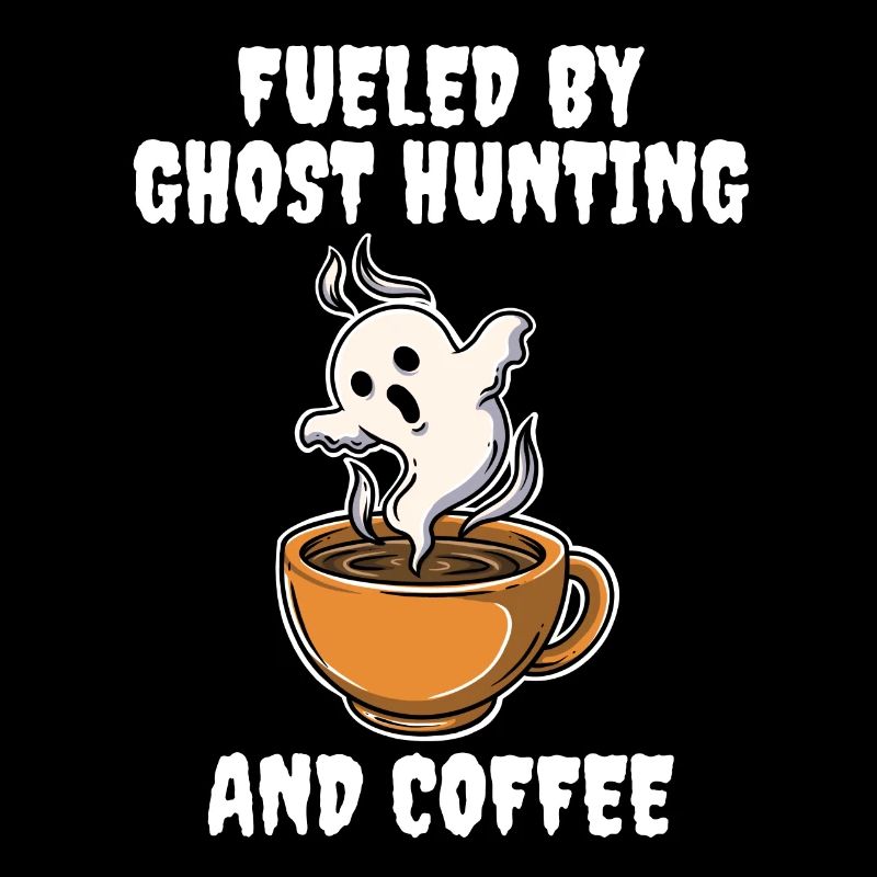 Fueled By Ghost Hunting And Coffee Geist Geschenk