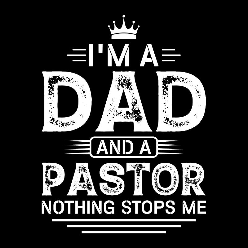 I am a father and a pastor nothing keeps me