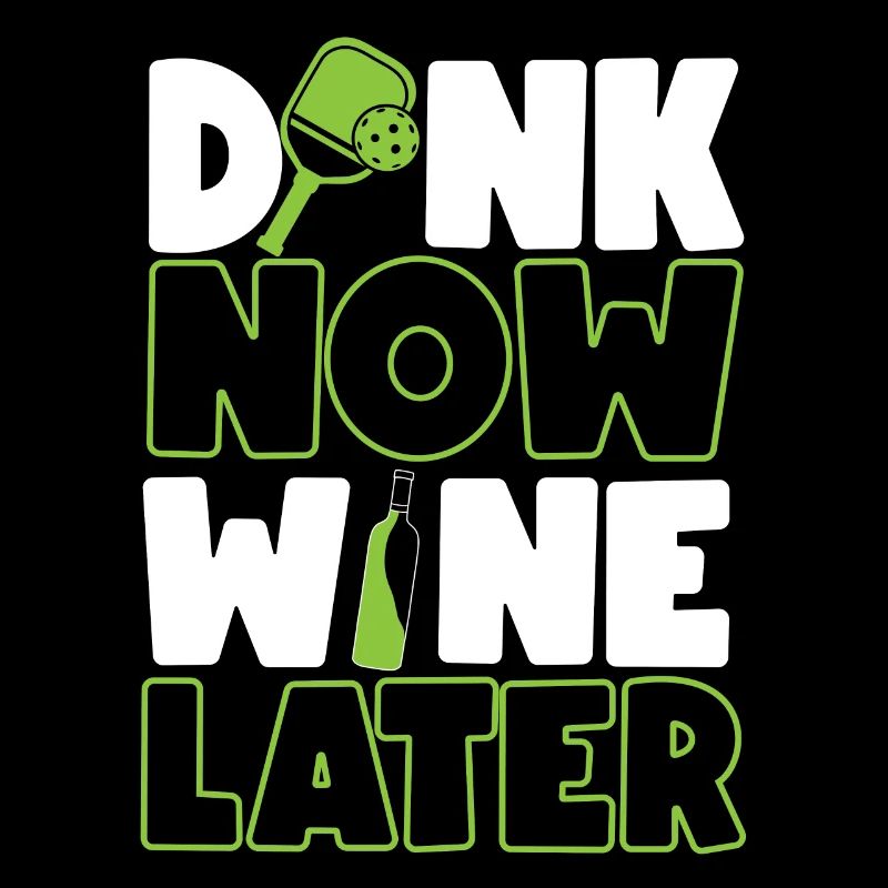 Pickleball Wine Pun Dink Now Wine
