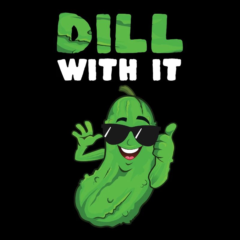 Dill With It