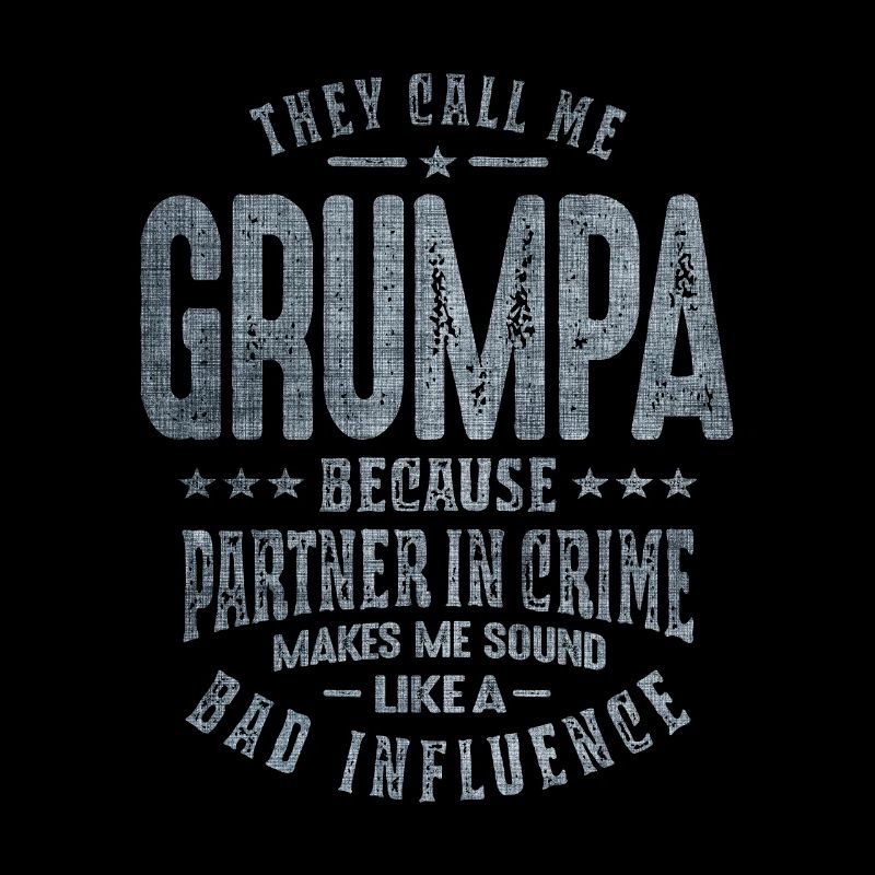Ils m’appellent Grumpa parce que partenaire dans le crime