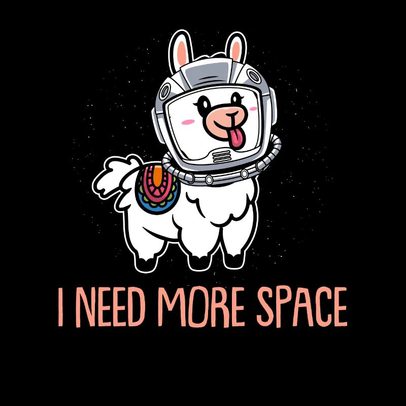 Lama Llama Astronaut I Need More Space