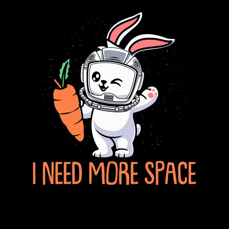 Hase Kaninchen Astronaut I Need More Space