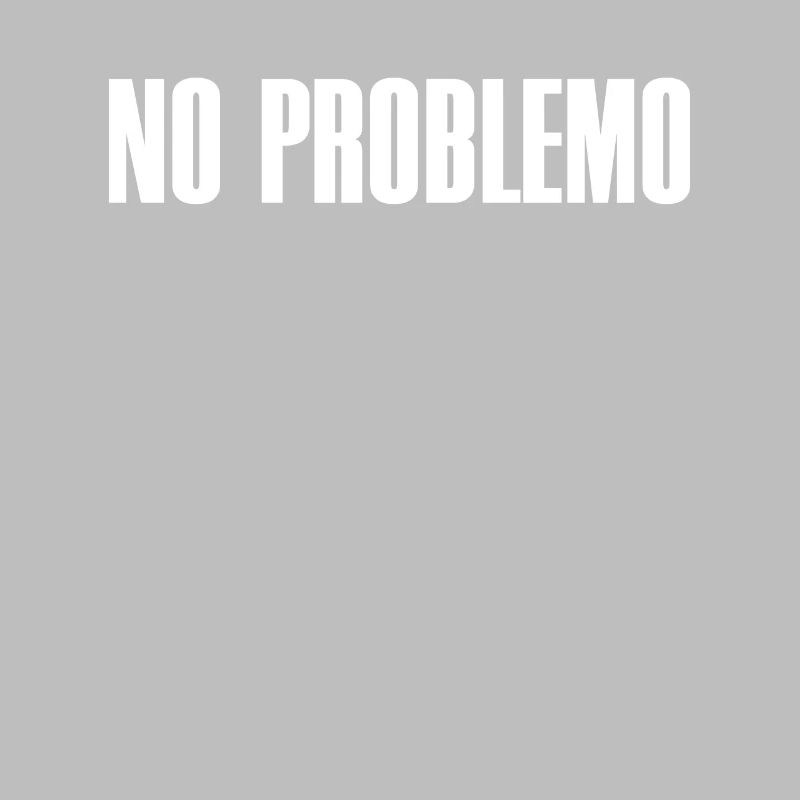 No Problemo - Lustiger Männer Spruch Geschenkidee