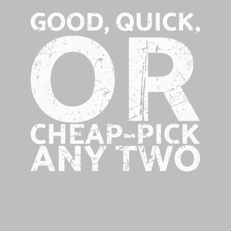 Gut, Schnell Oder Günstig Wählen Sie Zwei