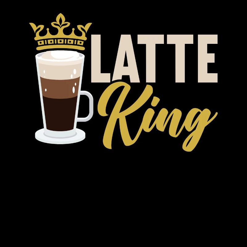 Latte King Koffein Kaffeetrinker Coffeeholic