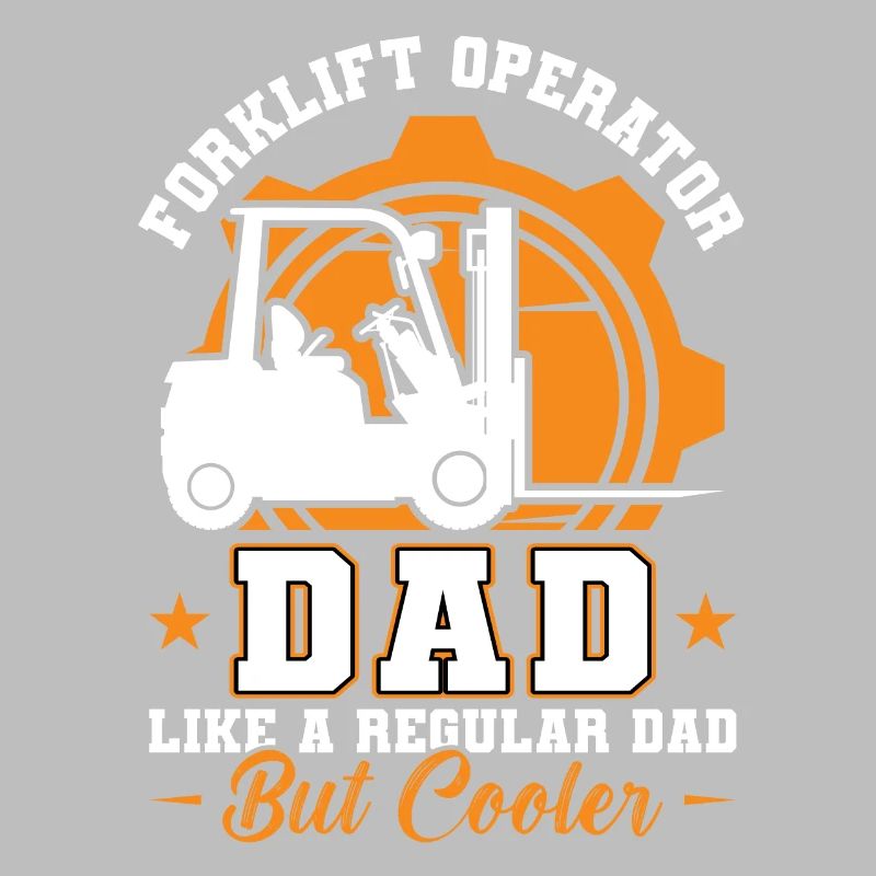 Forklift Operator Dad