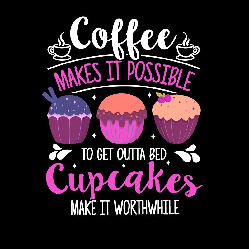 Cupcakes Make It Worthwhile Funny Coffee & Cupcake
