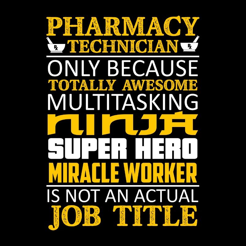 Pharmacy Technician Only Because Totally Medicine
