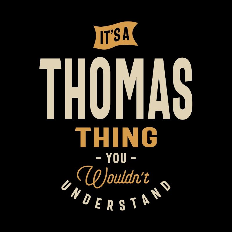 It's a Thomas Thing Personalized Name