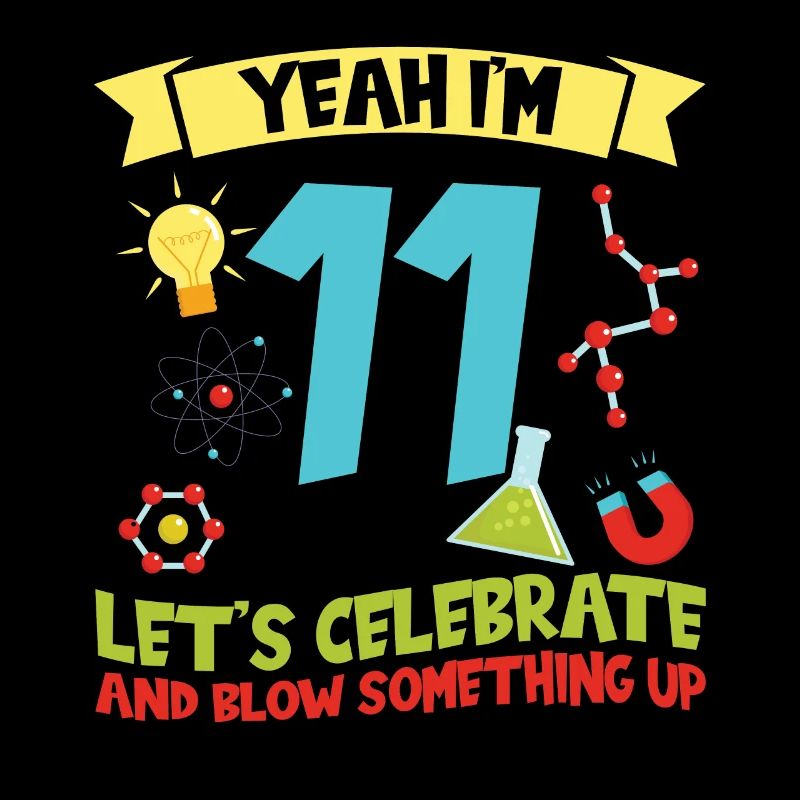 Yeah I'm 11 - Science Birthday