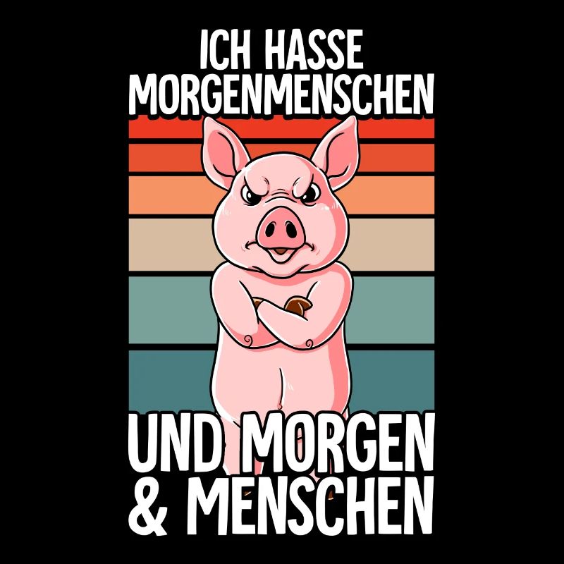 Ich Hasse Morgenmenschen Schwein
