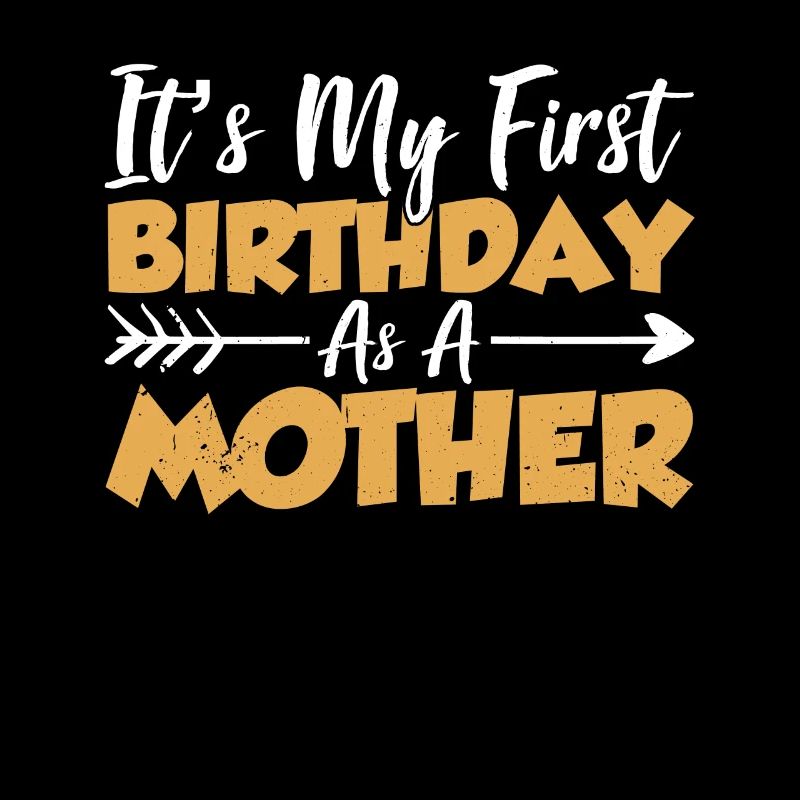 Es Ist Mein Erster Geburtstag Als Mutter Mama Mami