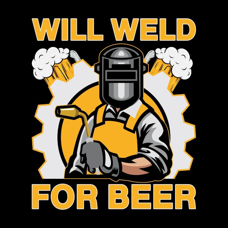 Will Weld For Beer Welder Lover Idée cadeau