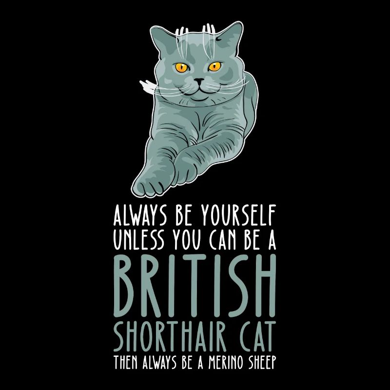 Be Yourself - British Shorthair Cat