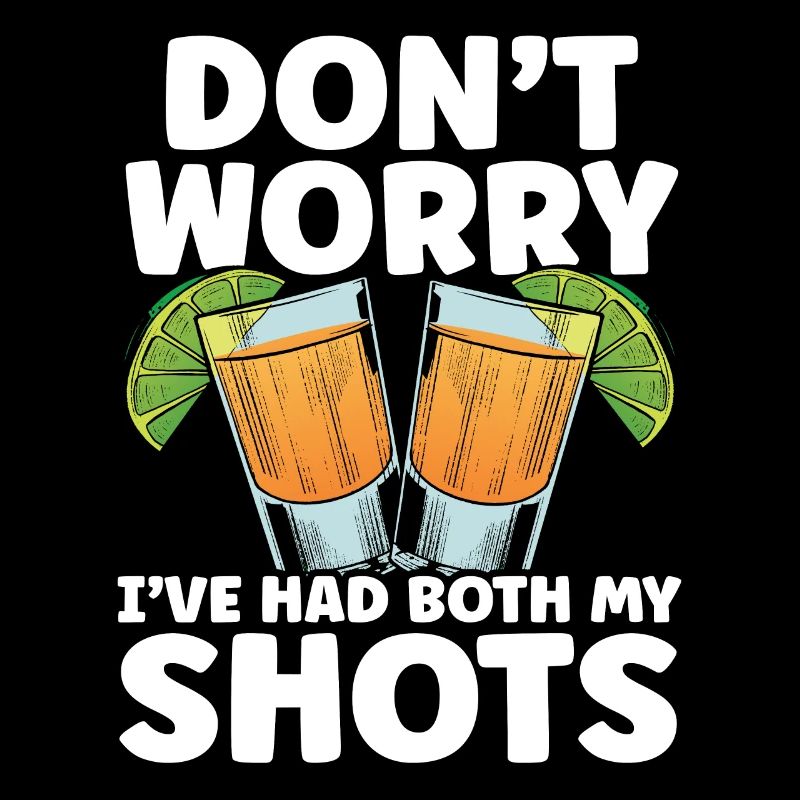 Keine Sorge, ich hatte meine beiden Shots Tequila Drinker